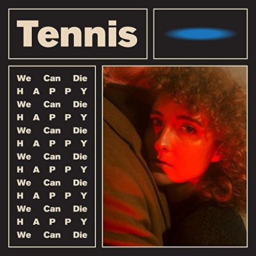 WE CAN DIE HAPPY-TENNIS