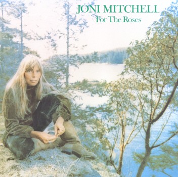 FOR THE ROSES-JONI MITCHELL
