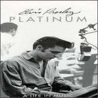 PLATINUM - LIFE IN MUSIC (4 CD BOX)-ELVIS PRESLEY