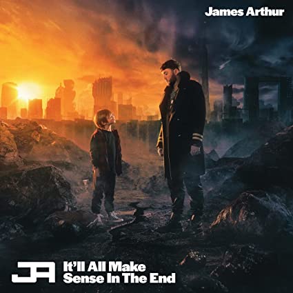 IT'LL ALL MAKE SENSE IN THE END (UK)-JAMES ARTHUR