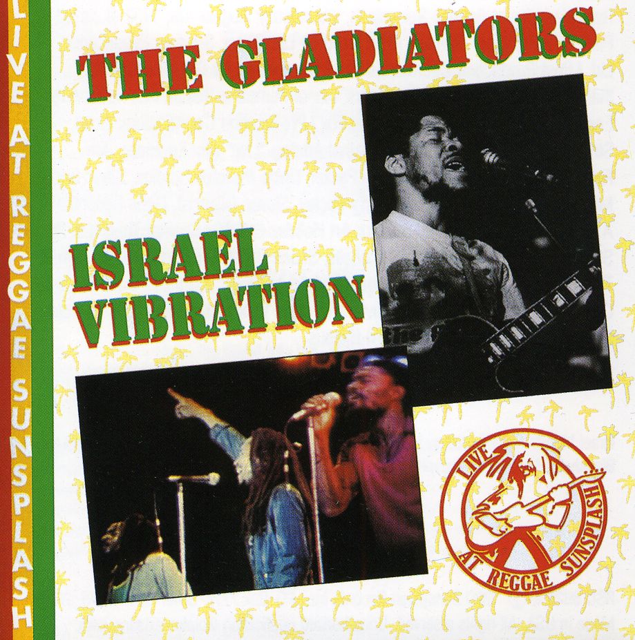 LIVE-GLADIATORS ISRAEL VIBRATION