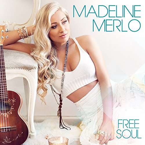 FREE SOUL (CAN)-MADELINE MERLO