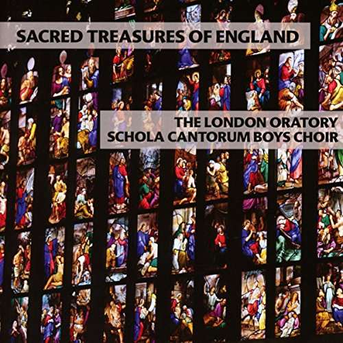 SACRED TREASURES OF ENGLAND (UK)-LONDON ORATORY SCHOLA CANTORUM BOYS CHOIR