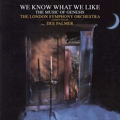 WE KNOW WHAT WE LIKE: MUSIC OF GENESIS (UK)-DEE PALMER / LONDON SYMPHONY ORCHESTRA