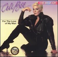 FOR THE LOVE OF MY MAN: BEST OF-CELI BEE
