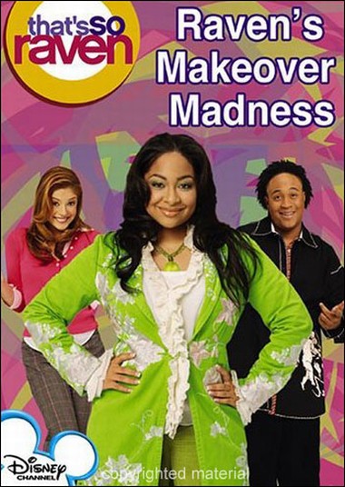 THAT'S SO RAVEN: RAVEN'S MAKEOVER MADNESS-THAT'S SO RAVEN: RAVEN'S MAKEOVER MADNESS