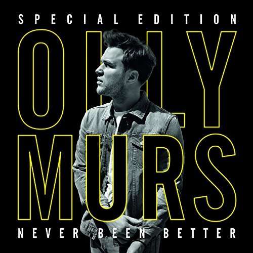 NEVER BEEN BETTER: SPECIAL EDITION (UK)-OLLY MURS