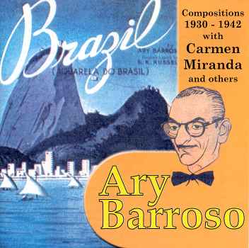 ARY BARROSO COMPOSITIONS 1930-1942-ARY BARROSO / CARMEN MIRANDA