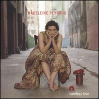 CARELESS LOVE-MADELEINE PEYROUX
