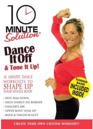10 MINUTE SOLUTION: DANCE IT OFF & TONE IT UP-10 MINUTE SOLUTION: DANCE IT OFF & TONE IT UP