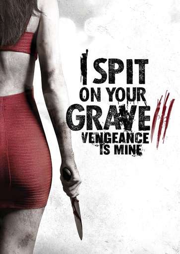 I SPIT ON YOUR GRAVE 3-I SPIT ON YOUR GRAVE 3