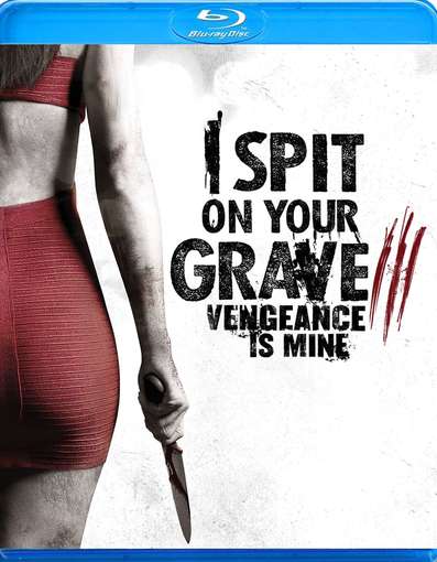I SPIT ON YOUR GRAVE 3-I SPIT ON YOUR GRAVE 3