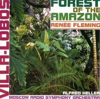 FOREST OF THE AMAZON-VILLA-LOBOS / FLEMING / HELLER / MOSCOW RADI