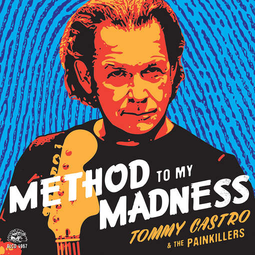 METHOD TO MY MADNESS-TOMMY CASTRO & THE PAINKILLERS