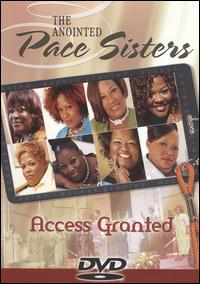 ACCESS GRANTED-ANOINTED PACE SISTERS