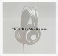 DEEPER-PETE BELASCO