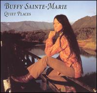 QUIET PLACES-BUFFY SAINTE-MARIE