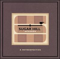 SUGAR HILL RECORDS: A RETROSPECTIVE / VARIOU-SUGAR HILL RECORDS: A RETROSPECTIVE / 