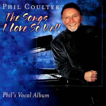 SONGS I LOVE SO WELL-PHIL COULTER