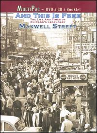 & THIS IS FREE: LIFE & TIME OF MAXWELL STREET-& THIS IS FREE: LIFE & TIME OF MAXWELL STREET