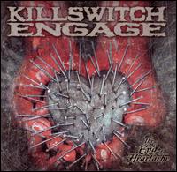 END OF HEARTACHE-KILLSWITCH ENGAGE