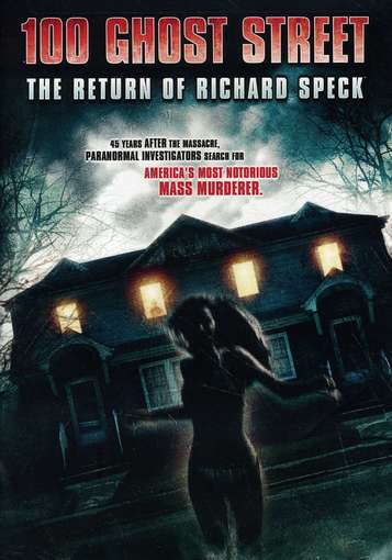 100 GHOST STREET: THE RETURN OF RICHARD SPECK-100 GHOST STREET: THE RETURN OF RICHARD SPECK