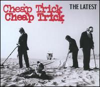 LATEST-CHEAP TRICK