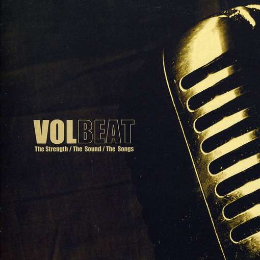 STRENGTH THE SOUNDS THE SONGS-VOLBEAT