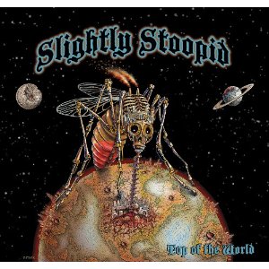 TOP OF THE WORLD-SLIGHTLY STOOPID
