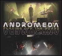 PLAYING OFF THE BOARD-ANDROMEDA