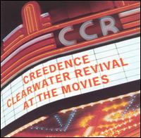AT THE MOVIES-CCR (CREEDENCE CLEARWATER REVIVAL)