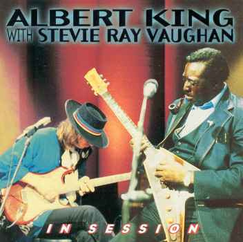 IN SESSION-ALBERT KING / STEVIE RAY V