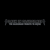 BACK IN BLUEGRASS: BLUEGRASS TRIBUTE AC / DC-BACK IN BLUEGRASS: BLUEGRASS TRIBUTE AC / DC