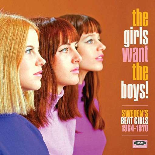 GIRLS WANT THE BOYS! SWEDISH BEAT GIRLS 1964-1970-GIRLS WANT THE BOYS! SWEDISH BEAT GIRLS 1964-1970