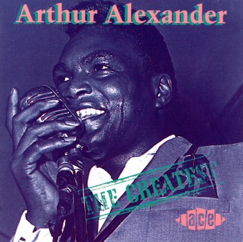 GREATEST (UK)-ARTHUR ALEXANDER