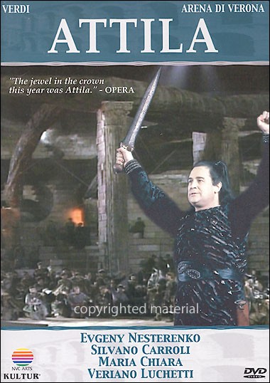 ATTILA (ARENA DI VERONA)-VERDI / NESTERENKO / CARROLI / CHIARA 