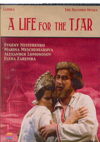 LIFE FOR THE TSAR (BOLSHOI OPERA)-GLINKA / NESTERENKO / ZAREMBA / LAZAREV
