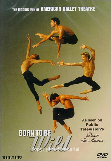 BORN TO BE WILD (DVD)-AMERICAN BALLET THEATRE