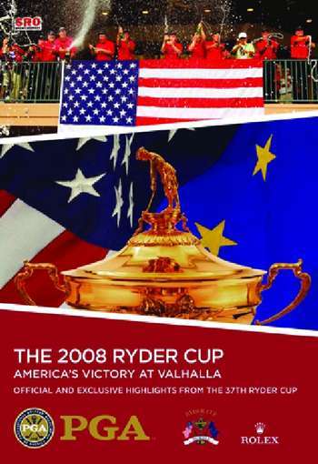 2008 RYDER CUP: OFFICIAL HIGHLIGHTS FROM 37TH RYDE-2008 RYDER CUP: OFFICIAL HIGHLIGHTS FROM 37TH RYDE