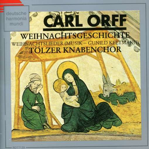 ORFF: WEIHNACHTSGESCHICHTE: WEIHNACHTSLIE-TOLZER KNABENCHOR