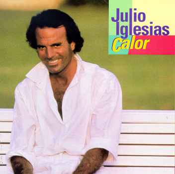 CALOR-JULIO IGLESIAS