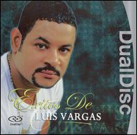 EXITOS DE LUIS VARGAS-LUIS VARGAS