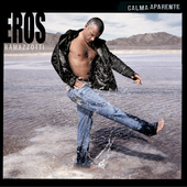 CALMA APARENTE (SPANISH)-EROS RAMAZZOTTI