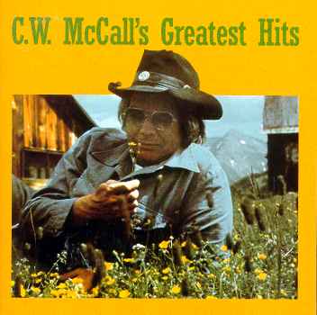 GREATEST HITS-C.W. MCCALL