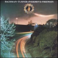 FREEWAYS-BTO ( BACHMAN-TURNER OVERDRIVE )