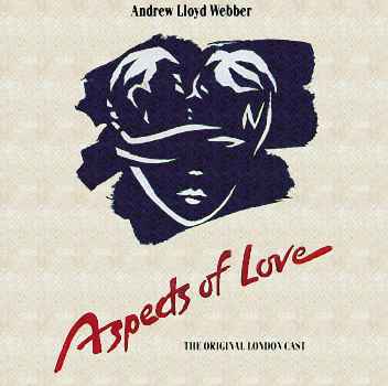 ASPECTS OF LOVE-ANDREW LLOYD WEBBER