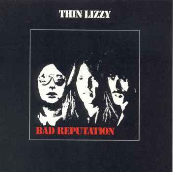 BAD REPUTATION-THIN LIZZY
