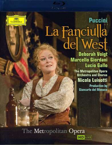 PUCCINI: LA FANCIULLA DEL WEST-VOIGT / GIORDANI / LUISOTTI / METROPOL