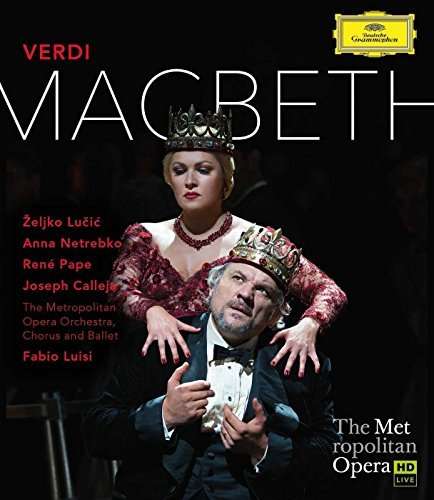 MACBETH-VERDI / NETREBKO / LUCIC / CALLEJA / PAPE 