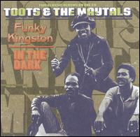 FUNKY KINGSTON / IN THE DARK (DLX) (RMST)-TOOTS & MAYTALS